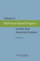 A Review of NASA Human Research Program's Scientific Merit Assessment Processes: Letter Report 0309260507 Book Cover