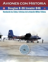 Douglas A/B-26C Invader 846 (Aviation Art & History: Aviones con Historia) (Spanish Edition) B0DVGQRB7D Book Cover