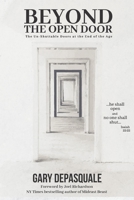 Beyond The Open Door: The Un-shuttable Doors at the End of the AGe B09SP1PJJT Book Cover