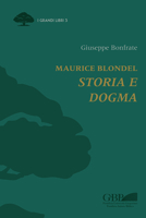 Maurice Blondel: Storia E Dogma 8878394637 Book Cover