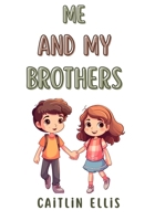 Me and My Brothers B0F4D4Y2QM Book Cover