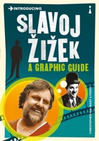 Introducing Slavoj Zizek: A Graphic Guide 1848312938 Book Cover