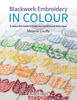 Blackwork Embroidery in Colour: A colourful modern twist on a traditional technique 1782218459 Book Cover