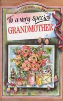 To a Very Special Grandmother (To Give and to Keep) (To-Give-and-to-Keep) 1850152659 Book Cover