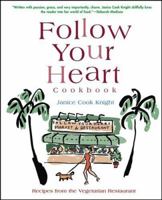 Follow Your Heart Cookbook: Recipes from the Vegetarian Restaurant 0764576860 Book Cover