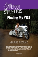 From Barefoot to Stilettos: Finding My YES 194763755X Book Cover