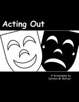 Acting Out 1499712693 Book Cover