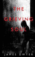 The Grieving Soul 1985717840 Book Cover