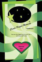 Create Perfect Moments Condensed 1601456174 Book Cover
