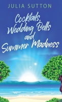 Cocktails, Wedding Bells and Summer Madness 4824127092 Book Cover