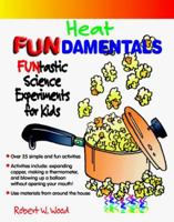 Heat FUNdamentals (Science FUNdamentals) 079104842X Book Cover