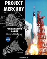 Project Mercury Familiarization Manual Manned Satellite Capsule 1935700685 Book Cover