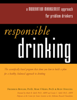 Responsible Drinking: A Moderation Management Approach for Problem Drinkers 1572242949 Book Cover