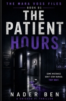 The Patient Hours: A Mara Voss Novel (The Mara Voss Files Volume number: 1) B0H2S6Z1SR Book Cover