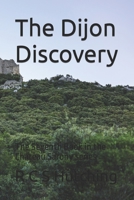 The Dijon Discovery: The Seventh Book in the Chateau Sarony series 1979249075 Book Cover