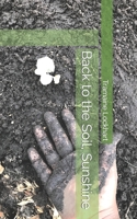 Back to the Soil, Sunshine B0BSHZ6JVH Book Cover