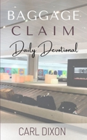 Baggage Claim: Daily Devotional 1943409854 Book Cover