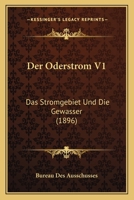 Der Oderstrom V1: Das Stromgebiet Und Die Gewasser (1896) 1161049983 Book Cover