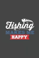 Fishing Makes Me Happy: The Ultimate Fishing Log For The Tackle Box Fishing Hobby Record Date, Time, Location, Weather Conditions, Water Conditions, Tide and Moon Phases Graphic Notebook / Journal Gif 1673500331 Book Cover