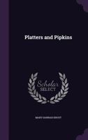 Platters and Pipkins 1359533346 Book Cover