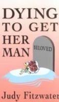 Dying to Get Her Man (Jennifer Marsh Mysteries) 0449006417 Book Cover