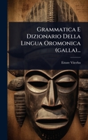 Grammatica E Dizionario Della Lingua Oromonica (galla)... (Italian Edition) 1024916553 Book Cover