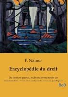 Encyclopédie du droit: Du droit en général, et de ses divers modes de manifestation - Vers une analyse des sources juridiques B0GM6H8NBL Book Cover