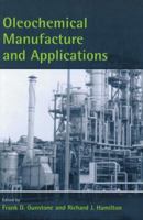 Oleochemical Manufacture and Applications (Sheffield Chemistry and Technology of Oils and Fats) 1841272191 Book Cover