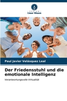Der Friedensstuhl und die emotionale Intelligenz (German Edition) 6206951995 Book Cover