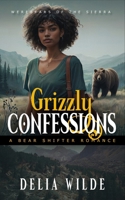 Grizzly Confessions: A BWWM Bear Shifter Romance (Werebears of the Sierra) B0FHWM375Q Book Cover