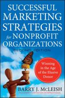 Successful Marketing Strategies For Nonprofit Organizations (Wiley Nonprofit Law, Finance and Management Series) 0471105678 Book Cover