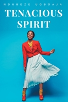 Tenacious Spirit 164952692X Book Cover