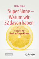 Supersinne: Die Wissenschaft von Ihren 32 Sinnen und wie man sie einsetzt (German Edition) 3662684950 Book Cover