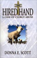 The Hired Hand: A Case of Clergy Abuse 1588518965 Book Cover