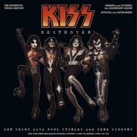 KISS Destroyer: The Definitive Visual History: Making the Legendary Album and Memories of the Spirit of '76 Tour, Official and Authorized B0GRJ41DP9 Book Cover