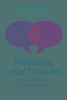 Mediating Legal Disputes 0316319899 Book Cover