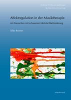 Affektregulation in Der Musiktherapie: Mit Menschen Mit Schwerster Mehrfachbehindertung 3954901900 Book Cover