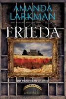 Frieda: The thrilling second volume of 'The Woman and the Witch' trilogy B09V7ZV4HD Book Cover