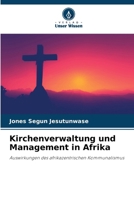 Kirchenverwaltung und Management in Afrika 6207405005 Book Cover