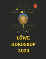 Löwe Horoskop 2024 (German Edition) B0CLNQVHRH Book Cover