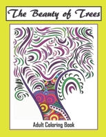 The Beauty of Trees - Adult Coloring Book: Therapy for a Busy Mind -  Track Your Moods using Color 1692275348 Book Cover