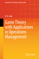 Game Theory with Applications in Operations Management 9819948320 Book Cover