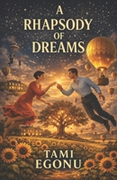 A Rhapsody of Dreams 1514858673 Book Cover