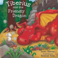 Tiberius and the Friendly Dragon 1902604016 Book Cover