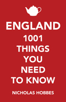 England: 1001 Things You Need to Know 1786490358 Book Cover