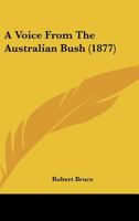 A Voice From the Australian Bush 3337312152 Book Cover