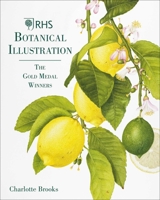 Botanical Illustration from the Royal Horticultural Society: The Gold Medal Winners 1788840143 Book Cover