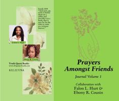 Prayer Amongst Friends: Volume One (Prayers Amongst Friends) 1958738220 Book Cover