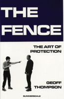 The Fence: The Art of Protection 1840240849 Book Cover