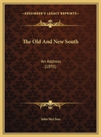 The Old And New South: An Address 1161977457 Book Cover